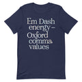 Em Dash Energy Oxford Comma Values Men's Signature Tee