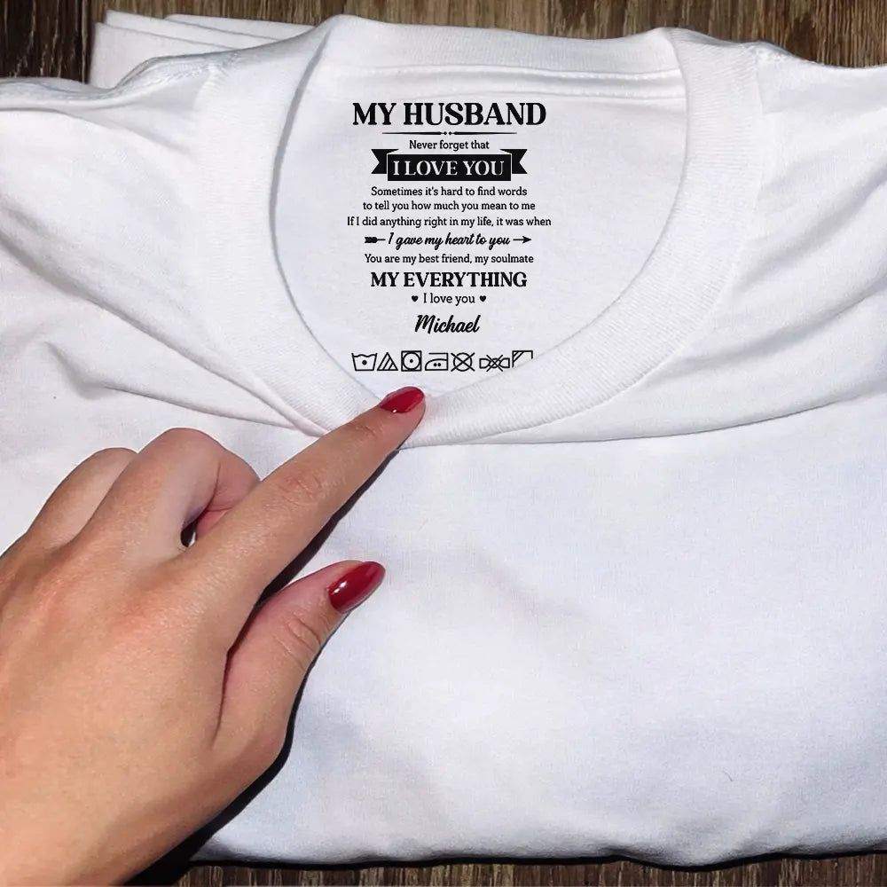 My Husband My Wife My Soulmate My Everything - Personalized T Shirt