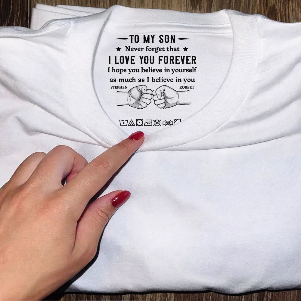 To My Son I Hope You Believe In Yourself - Personalized T Shirt