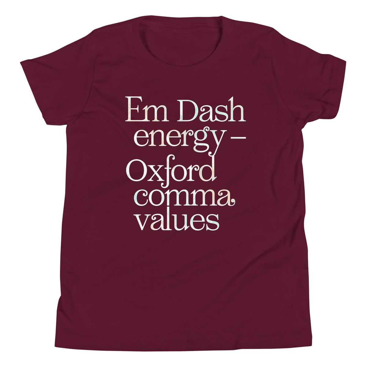 Em Dash Energy Oxford Comma Values Kid's Youth Tee